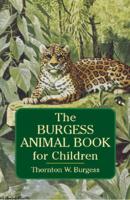 The Burgess Animal Book for Children - Thornton W. Burgess Dover Children's Classics