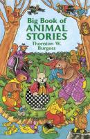 Big Book of Animal Stories - Thornton W. Burgess Dover Children's Classics