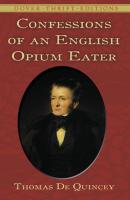 Confessions of an English Opium Eater - Томас Де Квинси Dover Thrift Editions