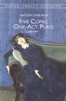 Five Comic One-Act Plays - Anton Chekhov Dover Thrift Editions