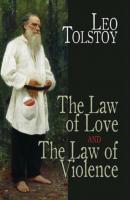 The Law of Love and The Law of Violence - Leo Tolstoy 