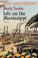 Life on the Mississippi - Mark Twain Dover Thrift Editions