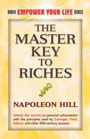 The Master Key to Riches - Napoleon Hill Dover Empower Your Life