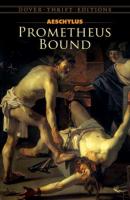 Prometheus Bound - Aeschylus Dover Thrift Editions