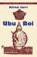 Ubu Roi - Alfred Jarry Dover Thrift Editions