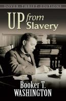 Up from Slavery - Booker T. Washington Dover Thrift Editions