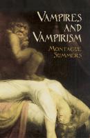 Vampires and Vampirism - Montague Summers Dover Occult