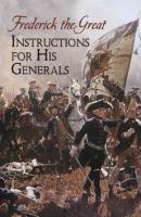 Instructions for His Generals - Frederick the Great Dover Military History, Weapons, Armor