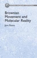 Brownian Movement and Molecular Reality - Jean Perrin Dover Books on Physics