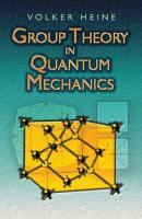 Group Theory in Quantum Mechanics - Volker Heine Dover Books on Physics