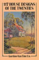 117 House Designs of the Twenties - Gordon-Van Tine Co. Dover Architecture