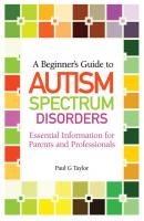 A Beginner's Guide to Autism Spectrum Disorders - Paul G. Taylor 