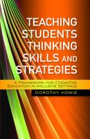 Teaching Students Thinking Skills and Strategies - Dorothy Howie 