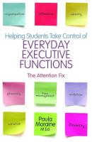 Helping Students Take Control of Everyday Executive Functions - Paula Moraine 