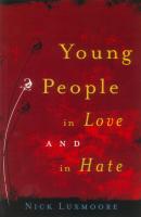 Young People in Love and in Hate - Nick Luxmoore 
