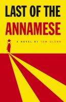 Last of the Annamese - Tom Glenn 