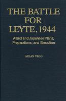 The Battle for Leyte, 1944 - Milan Vego 