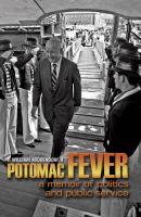 Potomac Fever - William J. Middendorf, II 