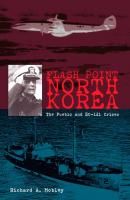Flash Point North Korea - Richard Mobley 