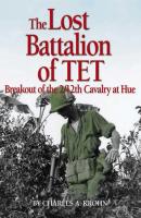 The Lost Battalion of Tet - Charles A Krohn 