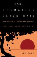 OSS Operation Black Mail - Ann Todd 