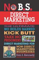 No B.S. Direct Marketing - Dan S. Kennedy No B.S.
