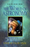 Exploring the World of Astronomy - John Hudson Tiner 