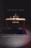 Swimming to Cambodia - Spalding Gray 