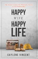 Happy Wife, Happy Life - Caylene Vincent 