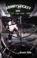 Johnny Hockey And The Case Of The Rink Thief - Kristin Tuttle 