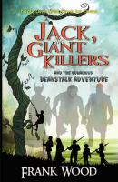 Jack, the Giant Killers and the Bodacious Beanstalk Adventure - Frank  Wood 