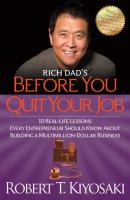 Rich Dad's Before You Quit Your Job - Robert T. Kiyosaki 