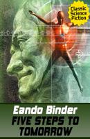Five Steps to Tomorrow - Eando Binder 