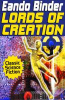 Lords of Creation - Eando Binder 