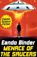 Menace of the Saucers - Eando Binder 
