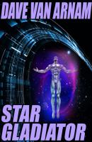 Star Gladiator - Dave Van Arnam 