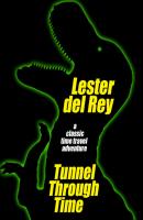 Tunnel Through Time - Lester Del Rey 
