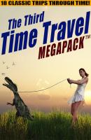 The Third Time Travel MEGAPACK ®: 18 Classic Trips Through Time - Richard  Wilson 
