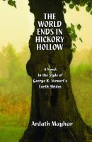 The World Ends in Hickory Hollow - Ardath Mayhar 