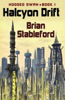 Halcyon Drift - Brian M. Stableford Hooded Swan
