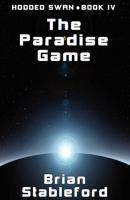 The Paradise Game - Brian Stableford 
