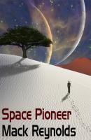 Space Pioneer - Mack  Reynolds 
