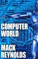 Computer World - Mack  Reynolds 