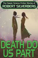 Death Do Us Part - Robert Silverberg 