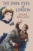 The Dark Eyes of London - Edgar  Wallace 
