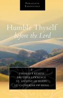 Humble Thyself before the Lord - Thomas à Kempis 