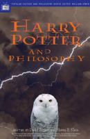 Harry Potter and Philosophy - David Baggett Popular Culture and Philosophy