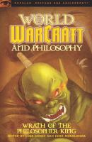 World of Warcraft and Philosophy - Luke  Cuddy Popular Culture and Philosophy