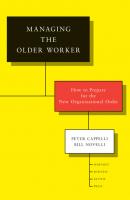 Managing the Older Worker - Peter  Cappelli 