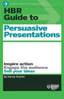 HBR Guide to Persuasive Presentations (HBR Guide Series) - Nancy Duarte HBR Guide